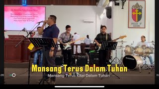 Mansang Terus Dalam Tuhan-Youth & Music Ministry St Thomas’ Church Bintulu