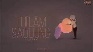 Thì Làm Sao Đúng L Fujng「Lyrics Video」Orinn SC