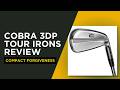 Cobra 3DP Tour Irons Review - A Comprehensive Guide