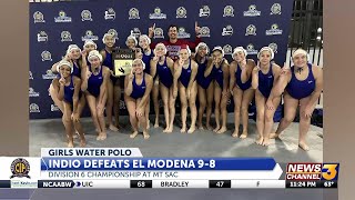 Indio Girls Water Polo Claim Division 6 Cif-Ss Championship Over El Modena 9-8