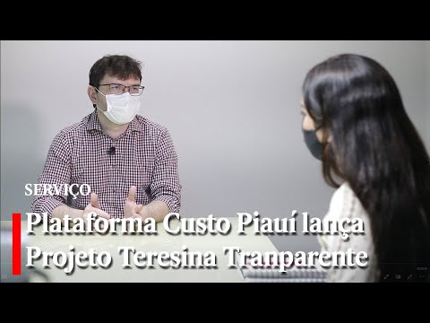 Plataforma Custo Piauí lança projeto Teresina Transparente 2020