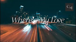 Where's My Love - Syml (TraductionFR)