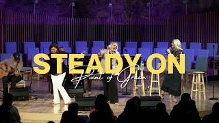Point Of Grace | Steady On (Live in Paradise Valley, AZ)