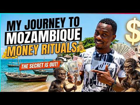 My Journey To Mozambique For Money Rituals