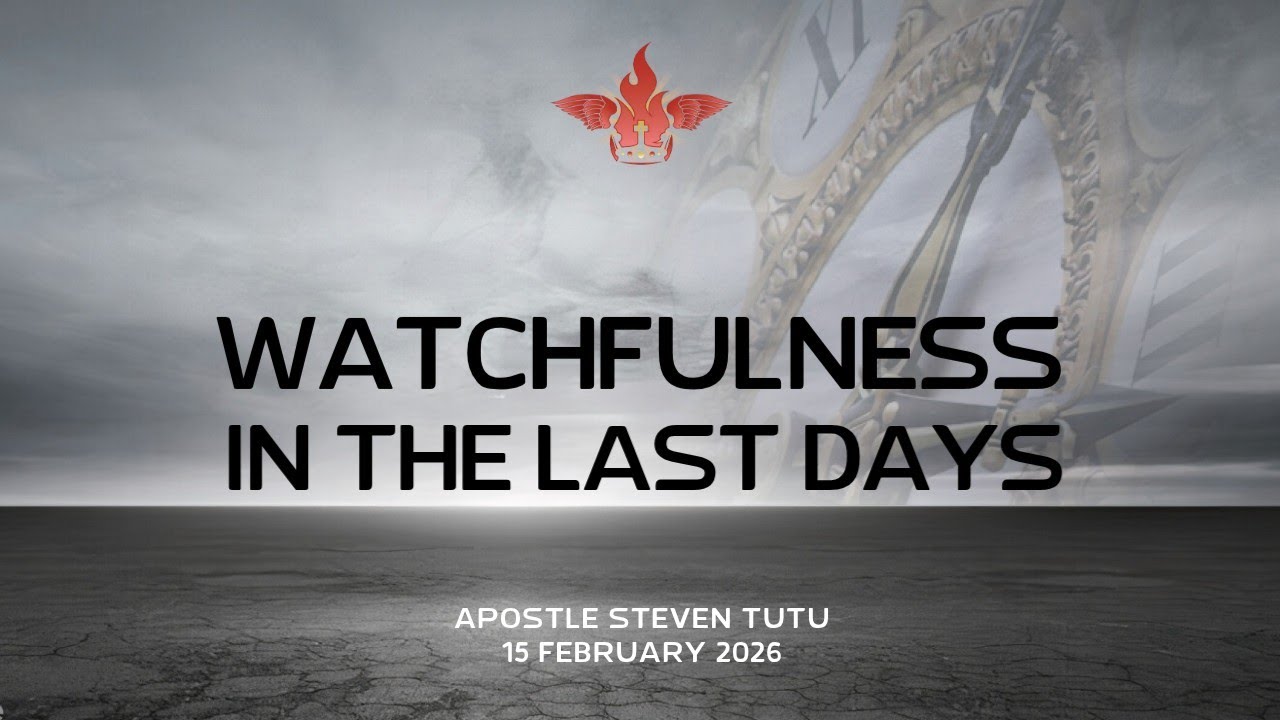 TGIM Revival Sunday Service | Watchfulness in the Last Days - Apostle Steven Tutu | 15 February 2026