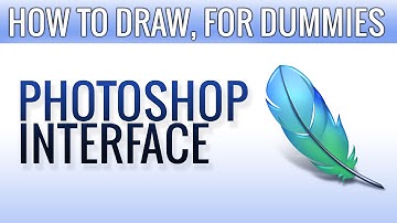 2. Photoshop Interface | How To Draw, For Dummies