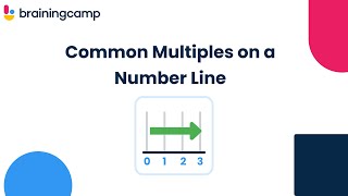 Common Multiples on a Number Line | Brainingcamp