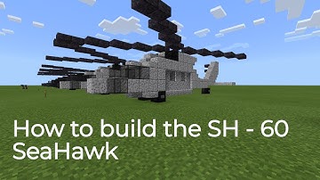 Minecraft tutorial - How build the SH - 60 SeaHawk