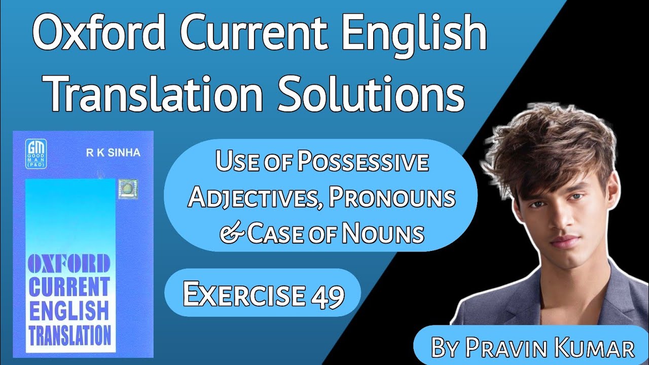 Exercise 49 solution | Oxford Current English Translation | Use of Possessive Case of Nouns