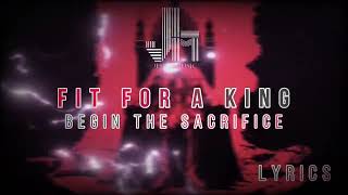 Download Lagu Fit For A King - Begin The Sacrifice Lyrics \ MP3 Download Lagu Fit For A King - Begin The Sacrifice Lyrics \ MP3