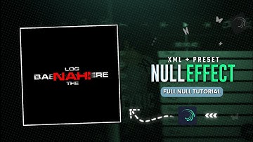 Alight Motion Null Effect tutorial / Black Screen Null Effect / Tutorial Video / Xml & Preset