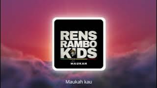 RENS RAMBO KIDS - MAUKAH