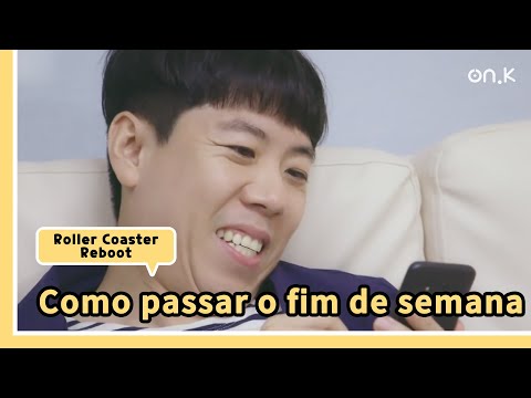 [#RollerCoasterReboot] (POR) | Como passar o fim de semana |#OndaK