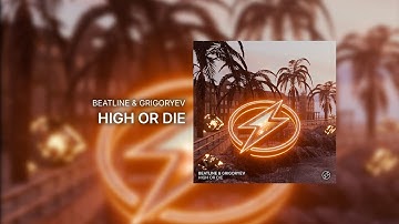 Beatline, Grigoryev - High or Die