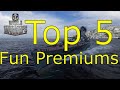 World of Warships- Top 5 Fun Premiums