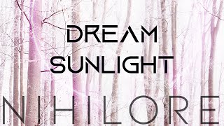 Nihilore - Dream Sunlight