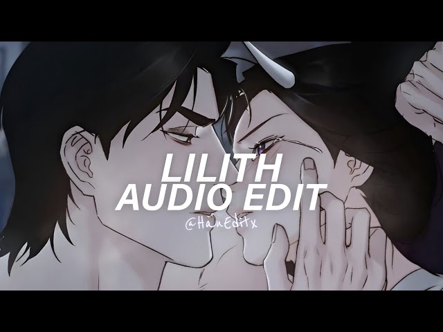 Lilith (Best Part) - Saint Avangeline [Edit Audio]