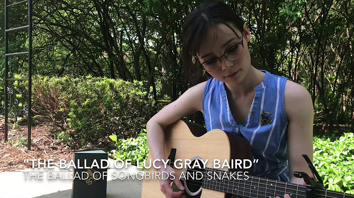 The Ballad of Lucy Gray Baird | from The Ballad of...