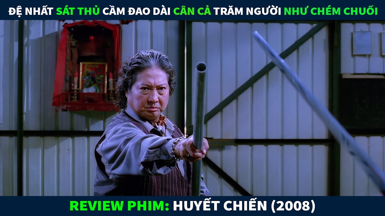 Review Phim Hành Động Kinh Dị || Đệ Nhất Sát Thủ Cầm Đao Dài Cân Cả Trăm Người Như Chém Chuối