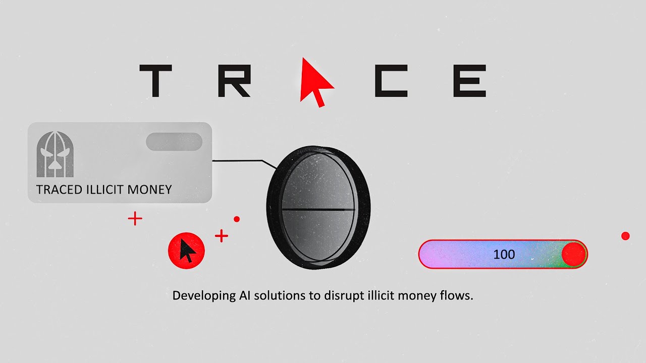 TRACE project - Developing AI solutions to disrupt illicit money flows