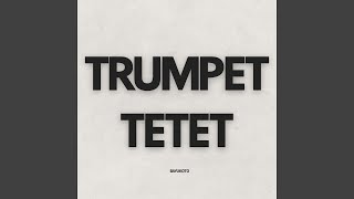 TRUMPET TETET