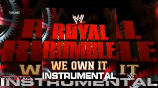 WWE: We Own It (Royal Rumble 2014 Instrumental Theme Song Remake) by 2 Chainz \u0026 Wiz Khalifa - DL