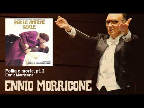 Ennio Morricone - Follia e morte, pt. 2 - Per Le Antiche Scale (1975)