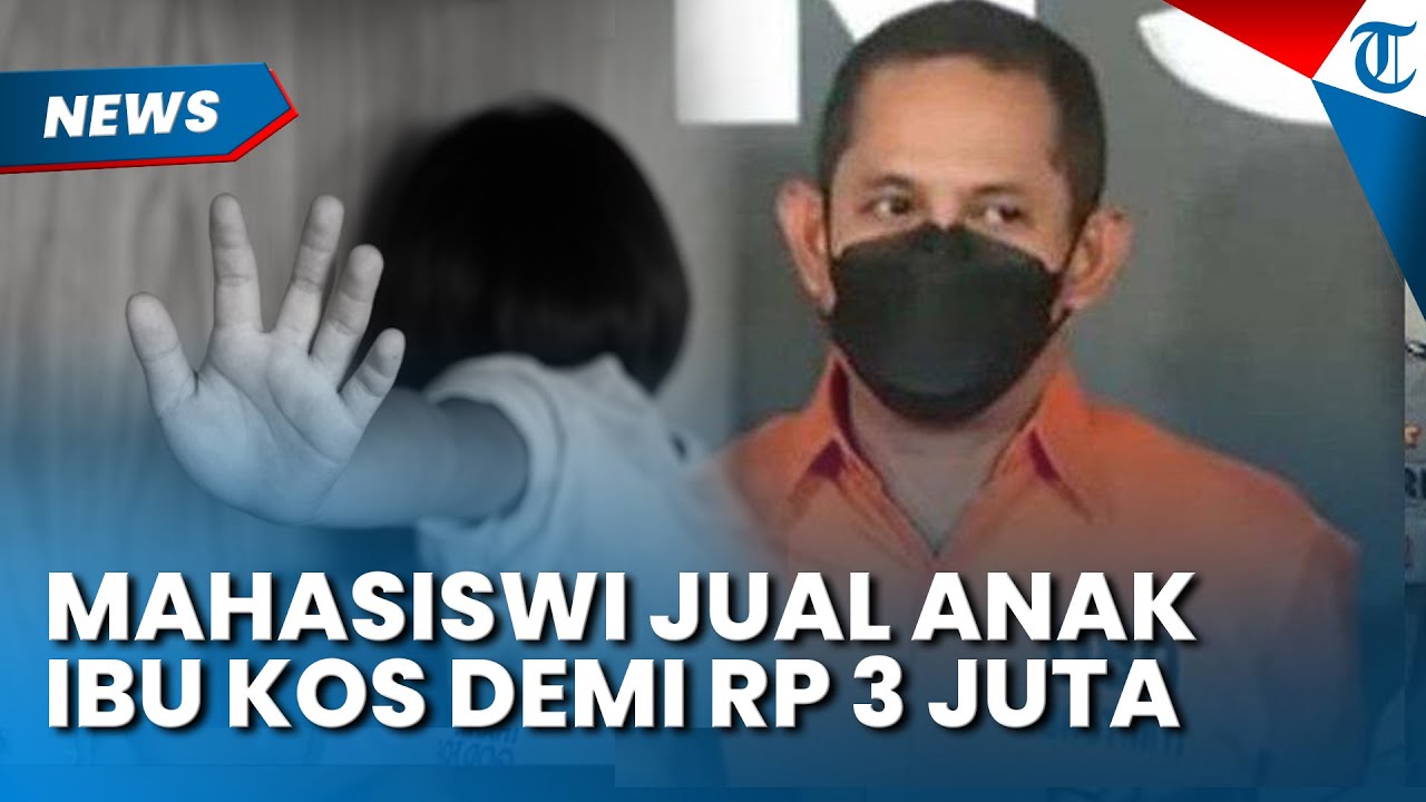 BEJAT! MAHASISWI Jual Anak Ibu Kos ke Eks Kapolres Ngada, Demi Rp 3 Juta