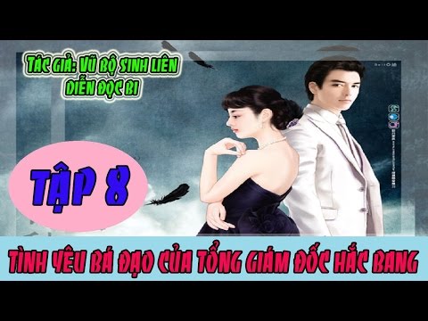 Video Audio Ngôn Tình - Tình Yêu Bá Đạo Của Tổng Giám Đốc... - youtube