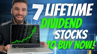 7 Dividend Stocks To Buy Now At Bargain Prices & HOLD For A Lifetime