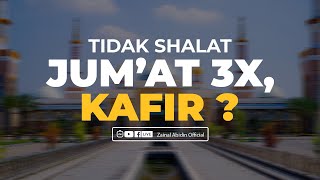 [FAEDAH SINGKAT] KAFIRKAH TIDAK SHALAT JUMAT LEBIH DARI 3X?