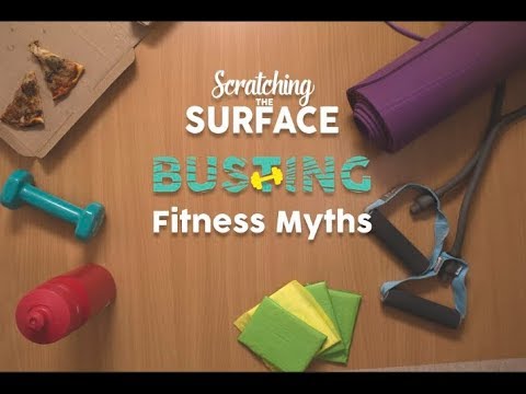 Busting Fitness Myths | Scratching The Surface
