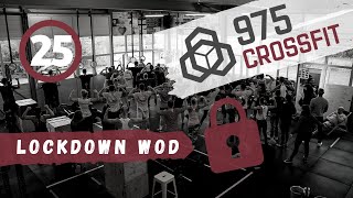 LOCKDOWN WOD 25 - CrossFit 975