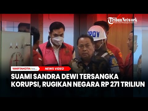 Suami Sandra Dewi Tersangka ke-16 Korupsi Timah, Rugikan Negara Rp 271 Triliun