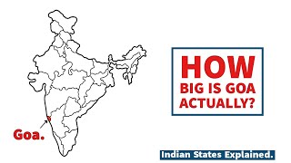 Goa 101 - How Big Is Goa Actually?