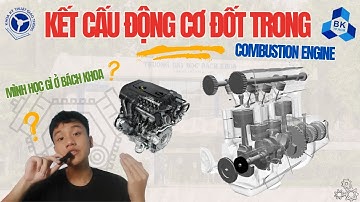 Môn KẾT CẤU ĐỘNG CƠ ĐỐT TRONG của ĐẠI HỌC BÁCH KHOA có gì hay? |huukhoitong|