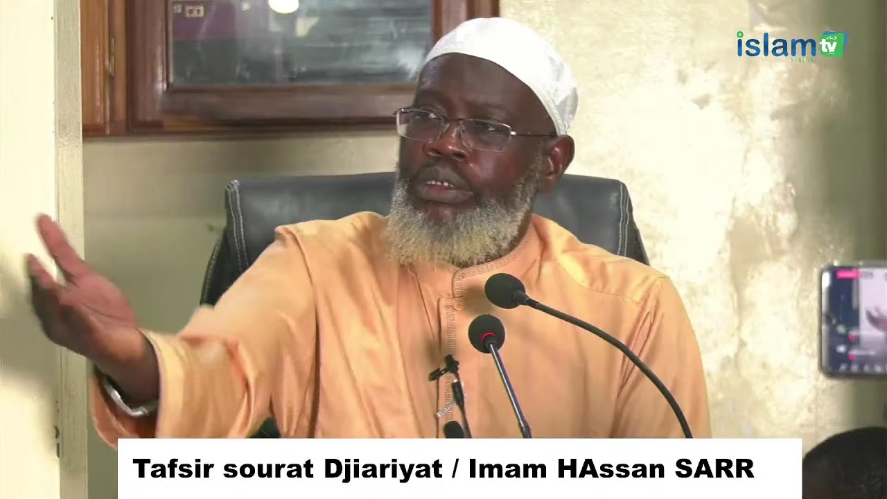 Tafsir sourat Djiariyat / Imam HAssan SARR 20/03/1443- 27/10/2021