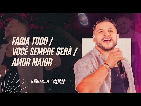 Israell Muniz - MEDLEY - FARIA TUDO / VOCÊ SEMPRE SERÁ / AMOR MAIOR