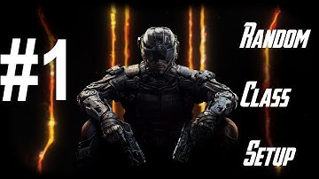 BO3 Random Class Setup! Part 1