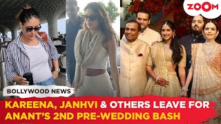 Kareena Kapoor, Janhvi Kapoor, Karisma Kapoor & more LEAVE for Anant-Radhika's 2nd pre-wedding bash