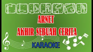 Arnet Akhir Sebuah Cerita Karaoke