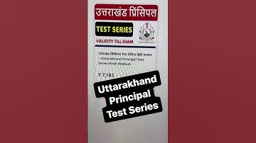 Uttarakhand Principal Test Series :- 8447410108