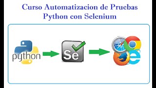 15 - Curso Selenium utilizando Python - Drivers de los Navegadores