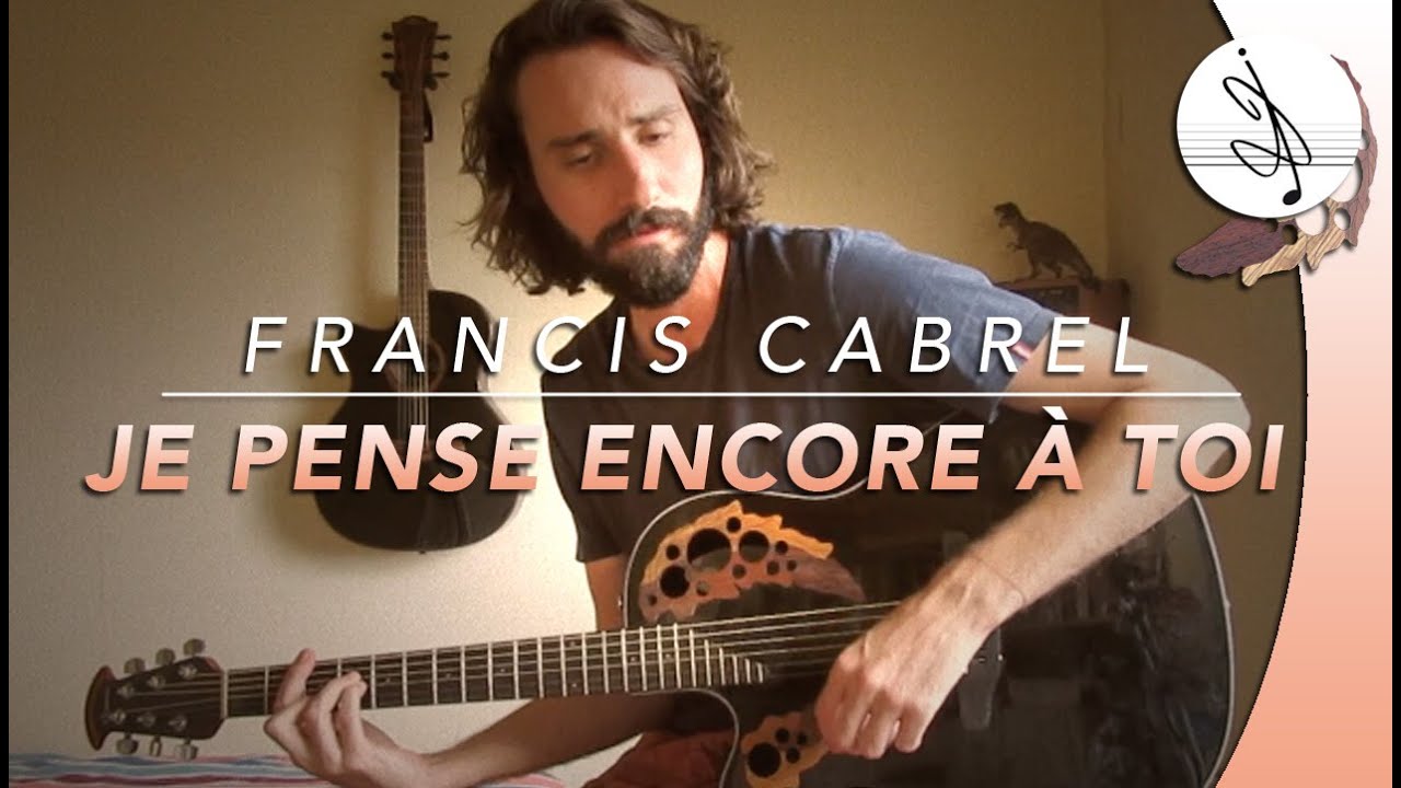 JE PENSE ENCORE À TOI - Francis CABREL (Cover) - YouTube