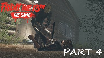 Friday the 13th The Game  -  Jason Part 4 - Gameplay 3.0