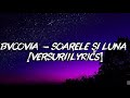 BVCOVIA – SOARELE SI LUNA [VERSURI/Lyrics]