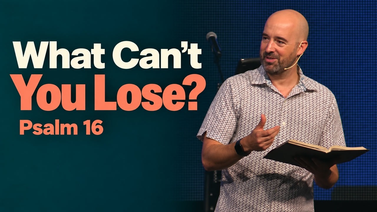 Watch Psalm 16: Finding Security When You’re Afraid of Loss from Boynton Beach Community Church