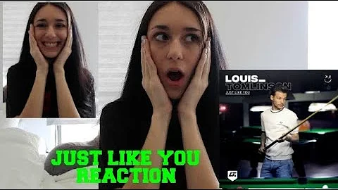 JUST LIKE YOU BY LOUIS TOMLINSON REACTION!