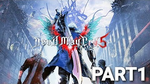 DEVIL MAY CRY 5 Walkthrough Gameplay Part 1- INTRO (DMC5)
