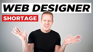 Should You Become a Web Designer in 2021? Web Designer Shortage!